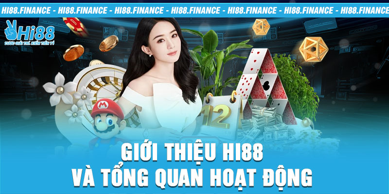 Giới thiệu Hi88 và tổng quan hoạt động