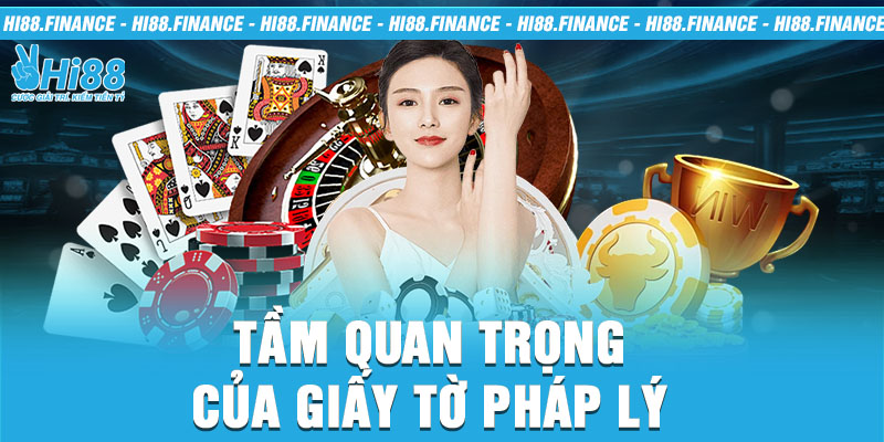 Tầm quan trọng của giấy tờ pháp lý